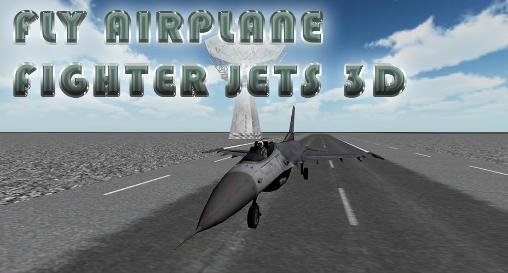 game pic for Fly airplane fighter jets 3D
